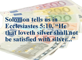 Euros - He that loves silver shall not be satisfied with silver...